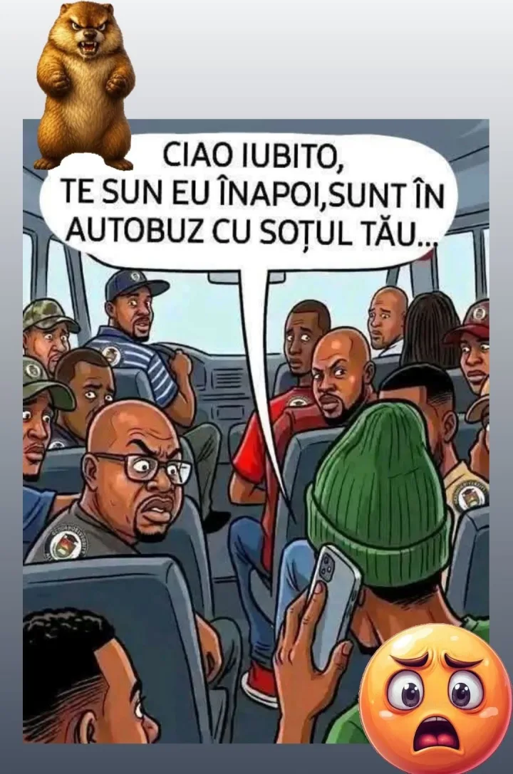 Ciao iubito, te sun eu inapoi, sunt in autobuz cu sotul tau..