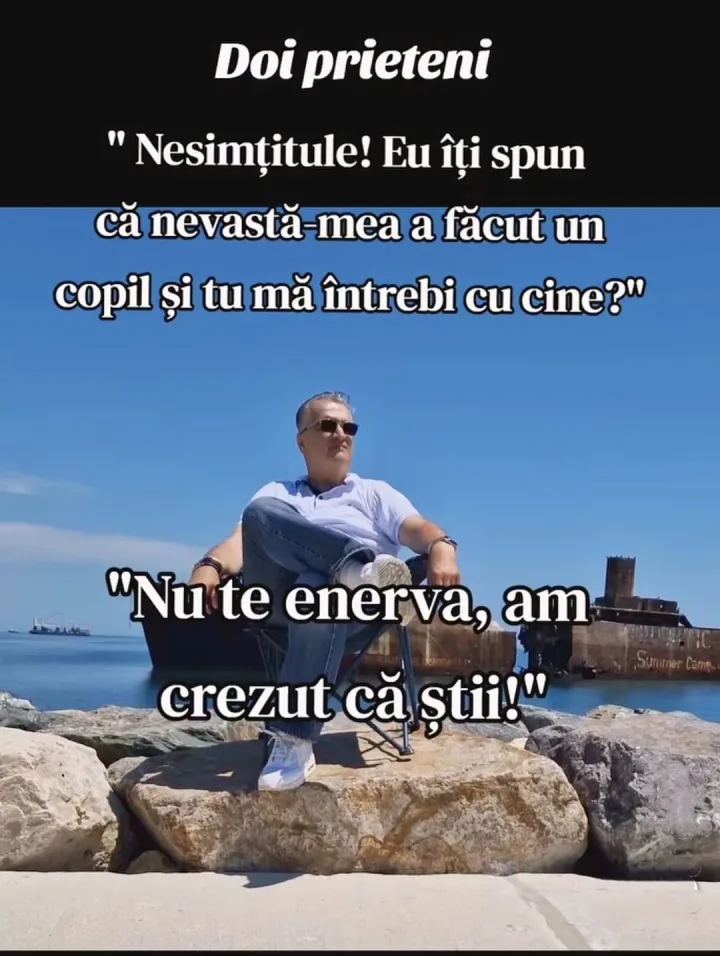 Doi prieteni Nesimtitule! Eu iti spun ca nevasta-mea mea a facut un copil si tu ma intrebi...