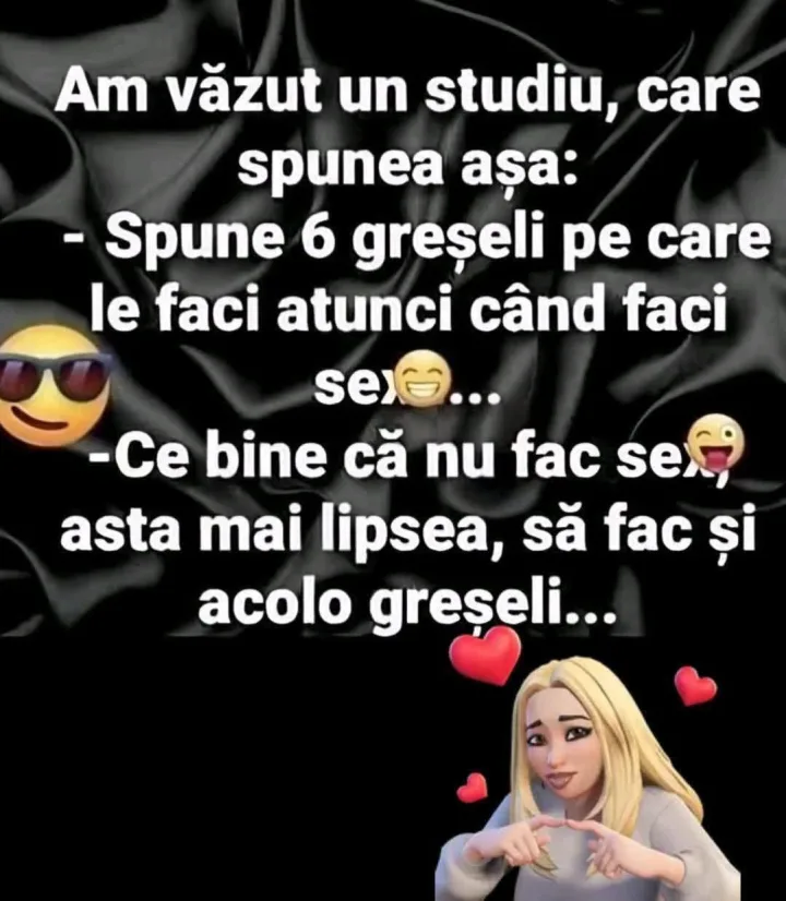 Am vazut un studiu, care spunea asa: -Spune 6 greseli pe care le faci atunci cand faci seje...