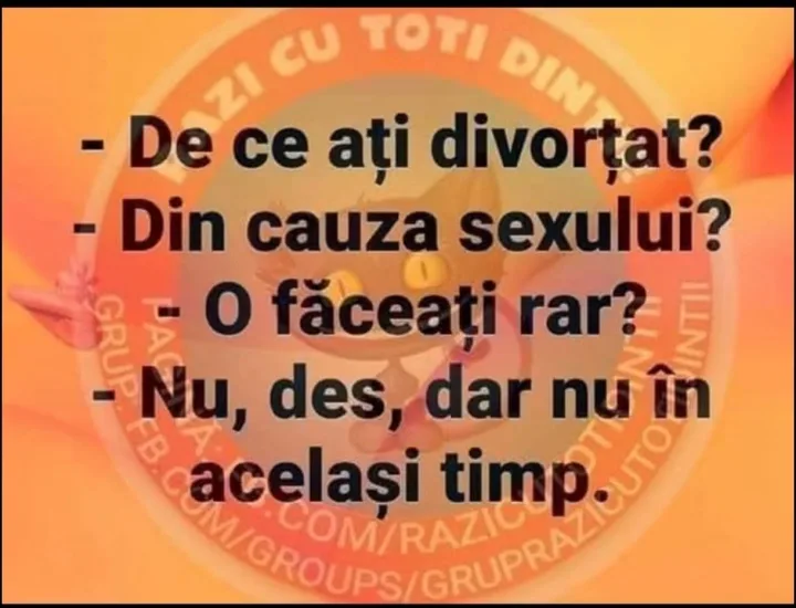 si text CU TOTI DIN -De ce ati divortat? -Din cauza sexului? CHU -O O faceati rar? Nu, des,...