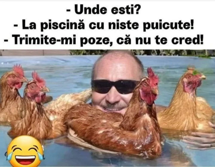 Unde esti? -La piscina cu niste puicute! -Trimite-mi poze, ca nu te cred!